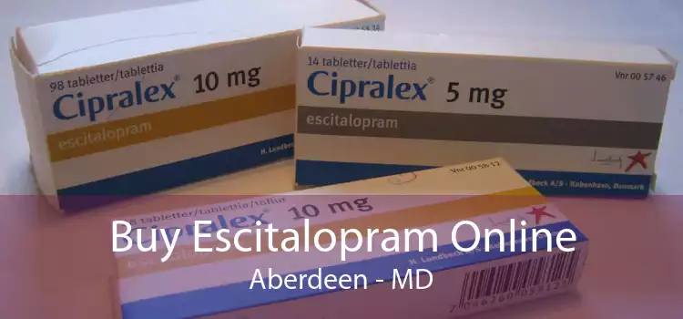 Buy Escitalopram Online Aberdeen - MD