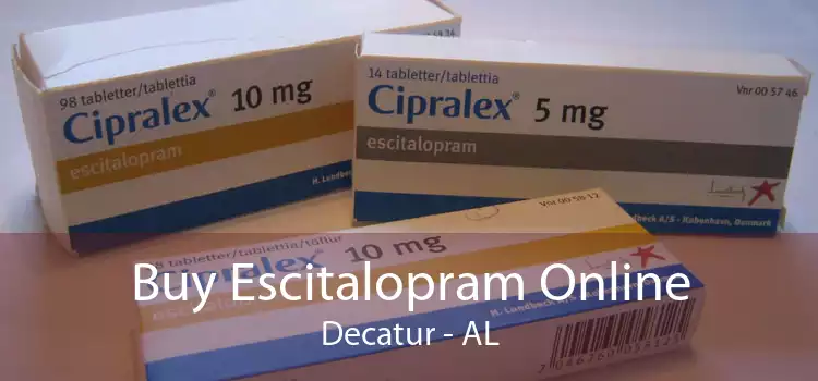 Buy Escitalopram Online Decatur - AL